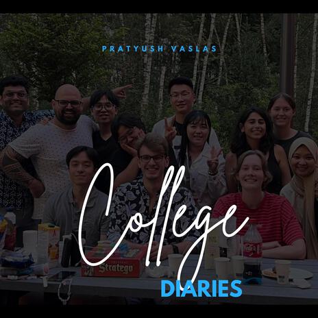 College Diaries | Boomplay Music