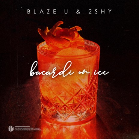 Bacardi On Ice ft. 2Shy | Boomplay Music