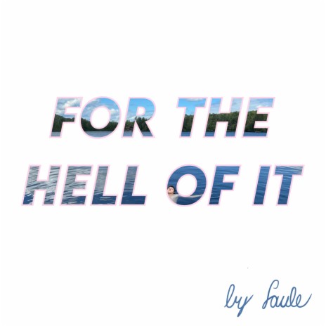 For The Hell of It | Boomplay Music
