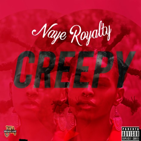 Creepy ft. Naye Royalty | Boomplay Music