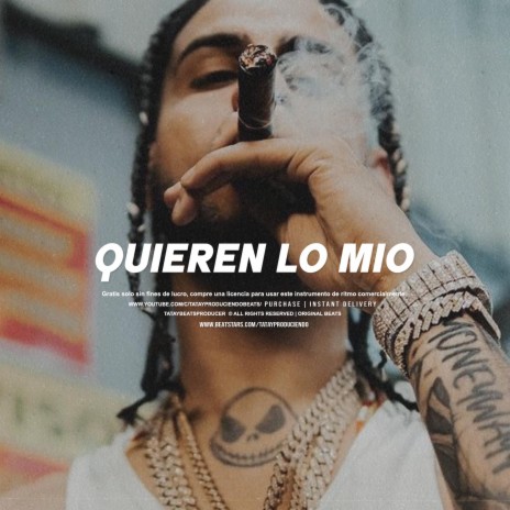 Quieren lo mio | Boomplay Music