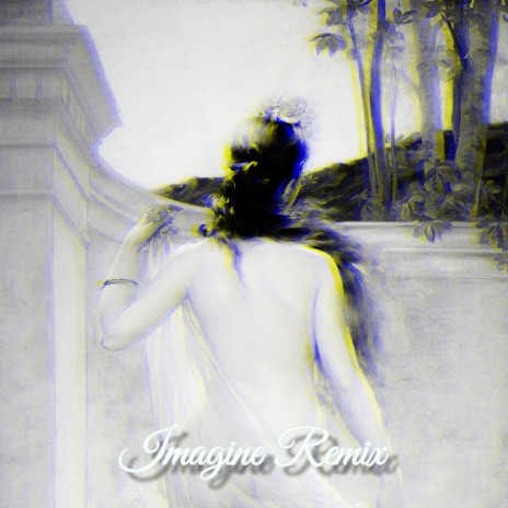 Imagine remixed | Boomplay Music