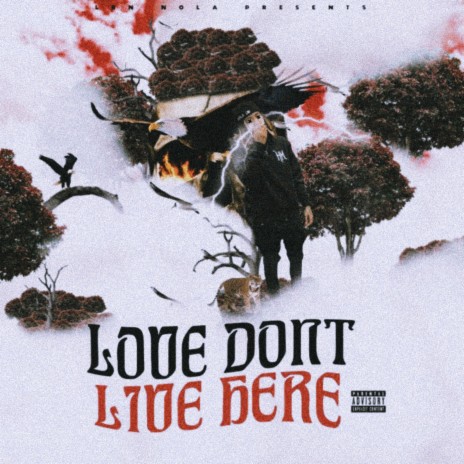 Love Dont Live Here | Boomplay Music