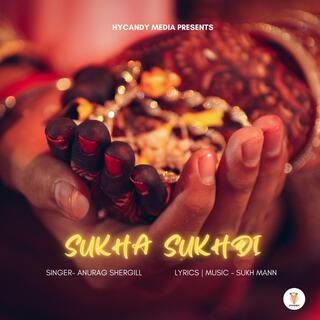 Sukha Sukhdi lyrics | Boomplay Music