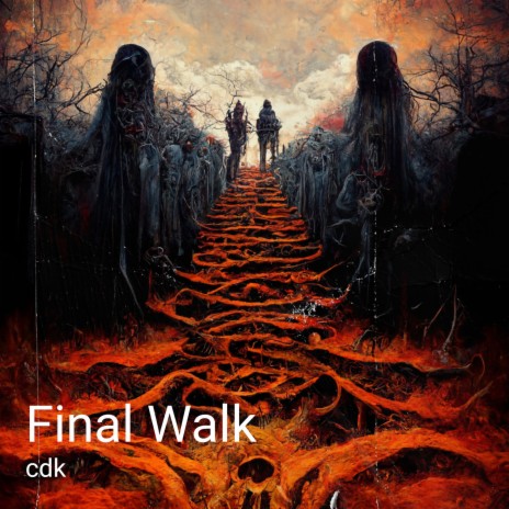 Final Walk | Boomplay Music