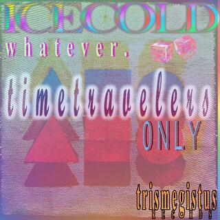 Timetravlers 0nly