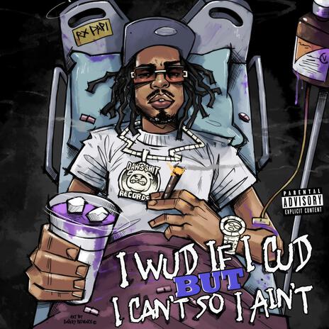 I Wud If I Cud But I Cant So I Aint | Boomplay Music