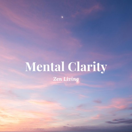 Mental Clarity | Boomplay Music
