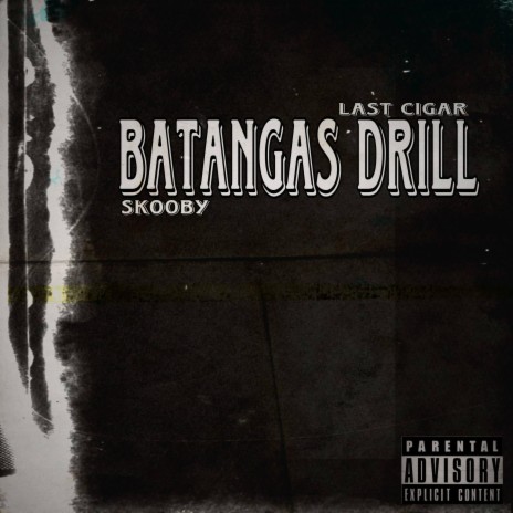 Batangas Drill (Last Cigar) | Boomplay Music
