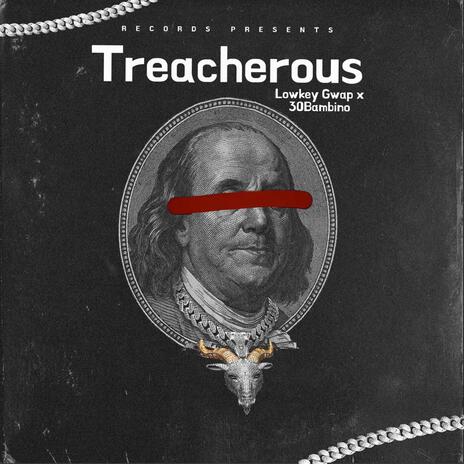 Treacherous ft. 30Bambino | Boomplay Music