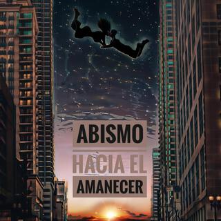 Abismo hacia el amanecer lyrics | Boomplay Music