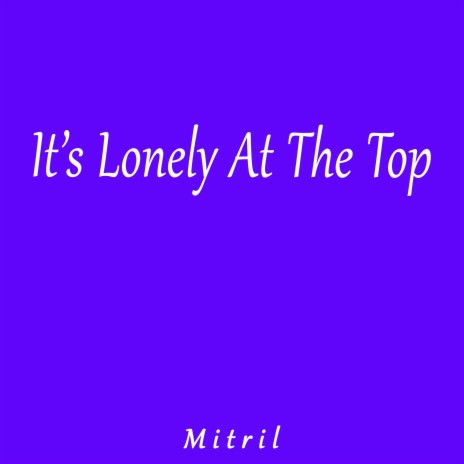 It's Lonely At The Top (Afrobeats Cover) | Boomplay Music