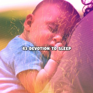 43 Dévotion au sommeil