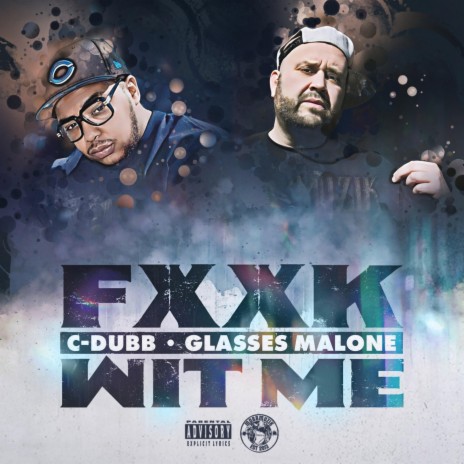 F**k Wit Me (feat. Glasses Malone) | Boomplay Music