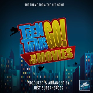 Go! (From Teen Titans Go! To The Movies)