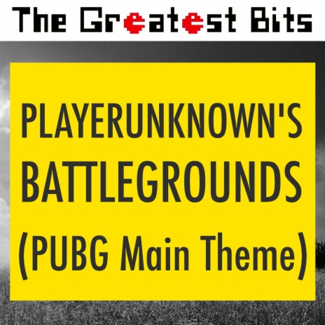 Playerunknown's Battlegrounds (Pubg Main Theme) | Boomplay Music