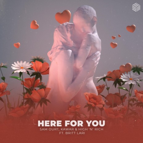 Here For You ft. KAWAR, Britt & High 'N' Rich | Boomplay Music