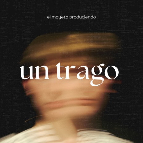 UN TRAGO | Boomplay Music