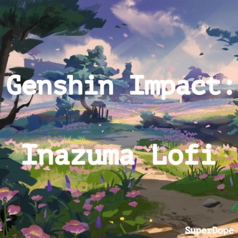 Inazuma Dreams ~ Genshin Impact Lofi
