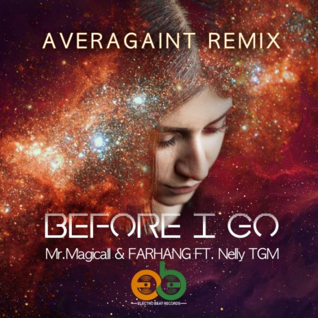 Before I Go (Averagaint Radio Remix) ft. FARHANG & NELLY TGM