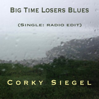 Big Time Losers Blues (Radio Edit)