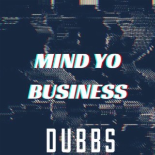 Mind yo business