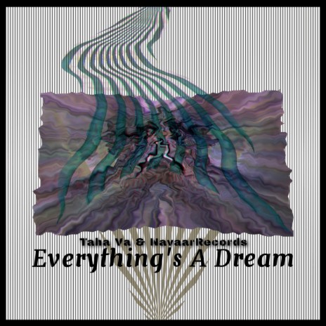 Everything's a Dream ft. Navaar Records | Boomplay Music