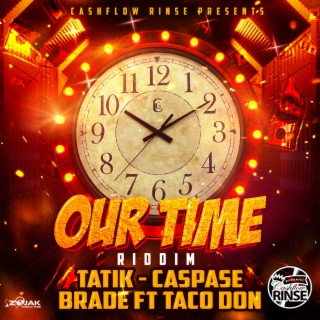 Our Time Riddim