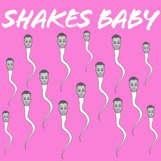 Shakes Baby lyrics | Boomplay Music