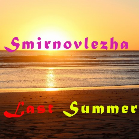 Last Summer (Original Mix) | Boomplay Music