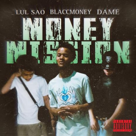 WTV Blaccmoney X Lul $ao X Dame (Money Mission) | Boomplay Music