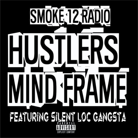 Hustlers Mind Frame ft. Silent Loc Gangsta | Boomplay Music