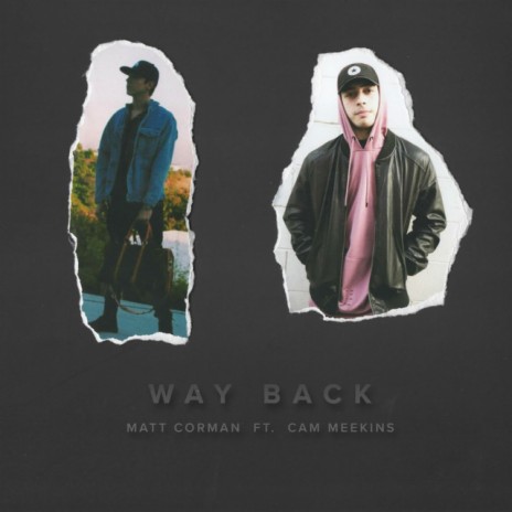 Way Back (feat. Cam Meekins) | Boomplay Music