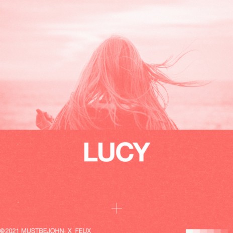 Lucy ft. Feux | Boomplay Music