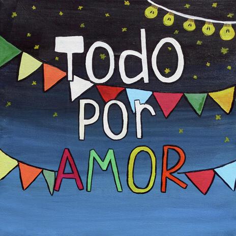 Todo por Amor | Boomplay Music