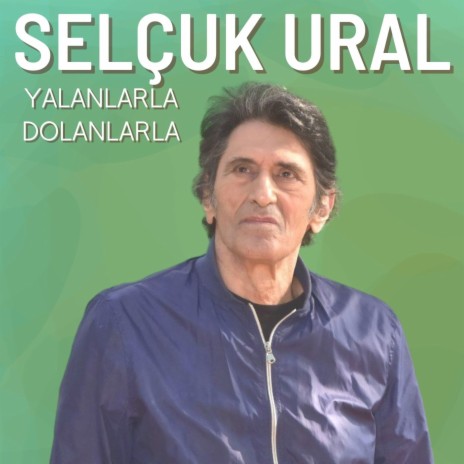 Yalanlarla Dolanlarla | Boomplay Music