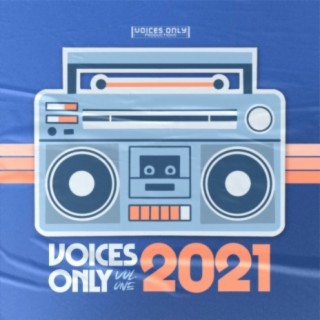 Voices Only 2021, Vol. 1 (A Cappella)