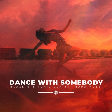 Dance With Somebody ft. Toxic Joy & Nora Rose | Boomplay Music