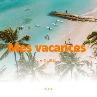 Mes vacances a Dubai