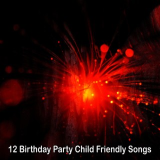 12 Birthday Party Child Friendly Songs