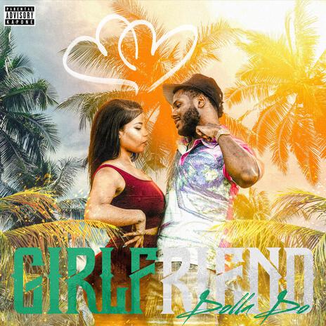 Girlfriend | Boomplay Music