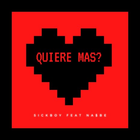 Quiere Mas ? ft. NA$BE | Boomplay Music