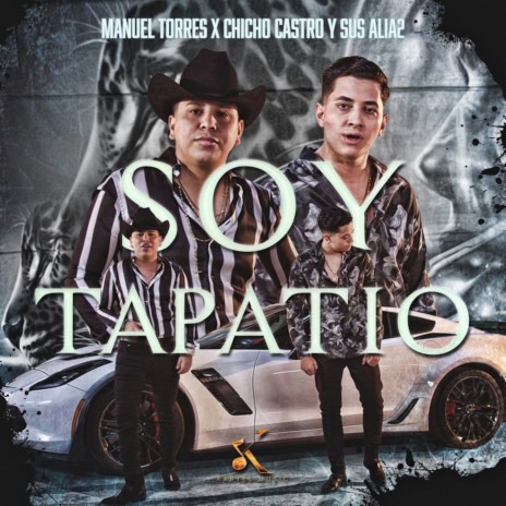 Soy Tapatio ft. Manuel Torres | Boomplay Music