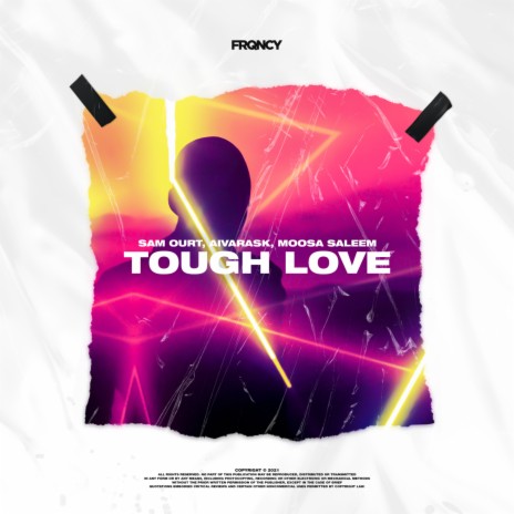 Tough Love ft. Aivarask & Moosa Saleem | Boomplay Music