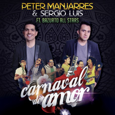 Carnaval De Amor ft. Sergio Luis Rodríguez & Bazurto All Stars | Boomplay Music