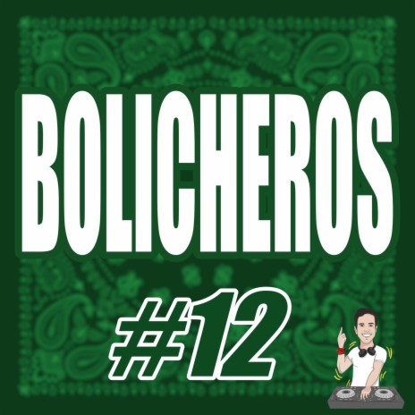 Bolicheros #12 | Boomplay Music