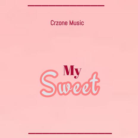 My Sweet | Boomplay Music