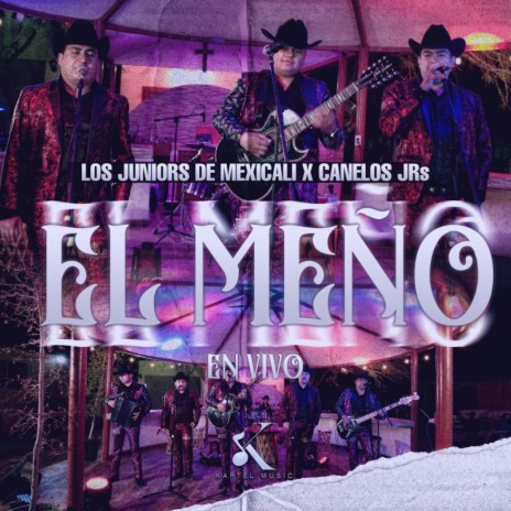 El Meño (En Vivo) ft. Canelos Jrs