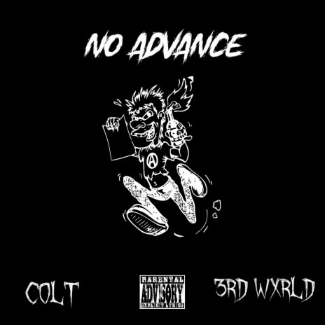 NO ADVANCE ft. 3rd Wxrld | Boomplay Music