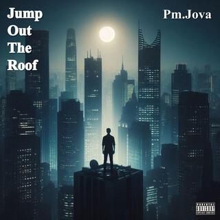 Jump Out The Roof